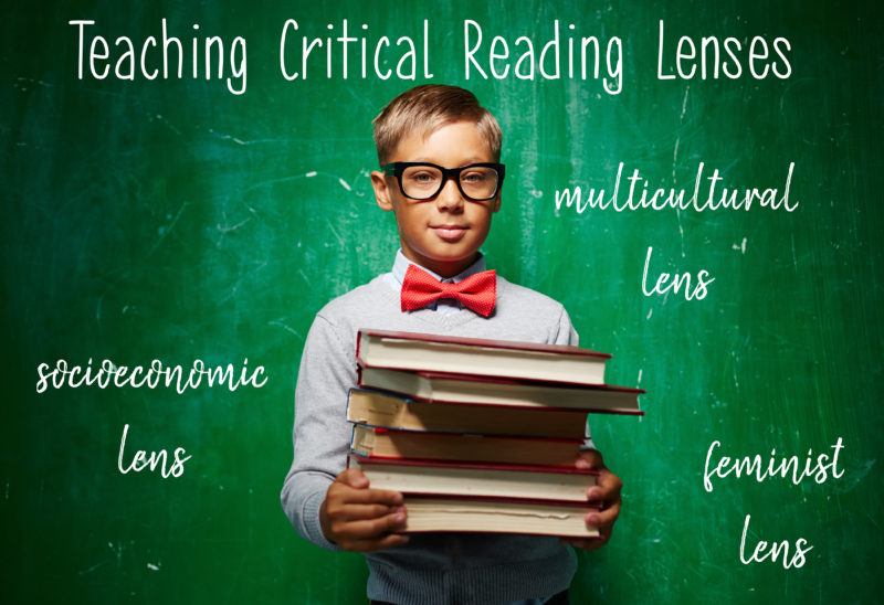 A Simple Way to Introduce Students to Critical Reading Lenses: Tips for Texts, Lenses, & Assessments