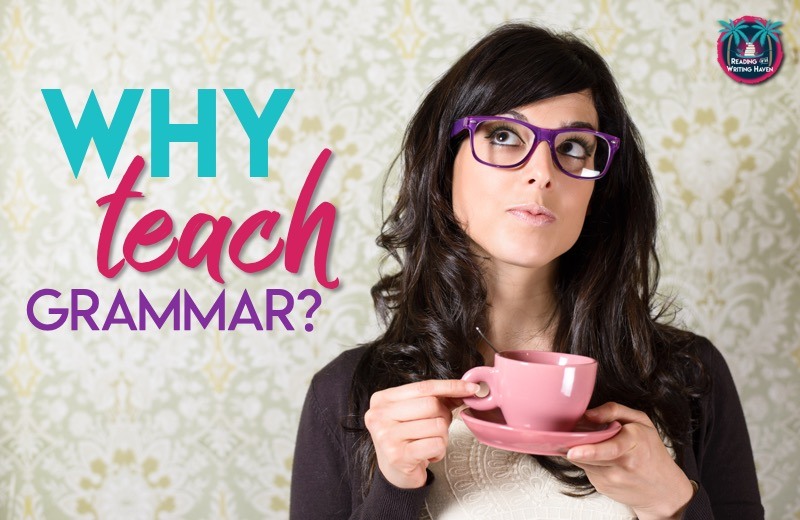Why We Should Teach Grammar