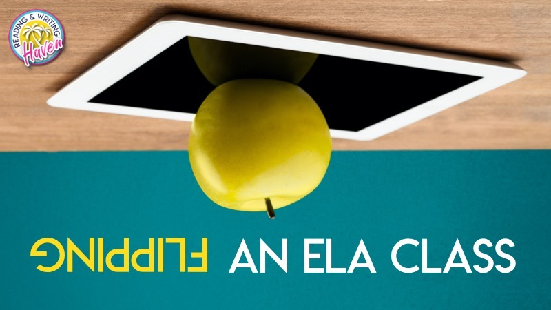 Thinking of Flipping Your ELA Class? Here’s Some Advice.