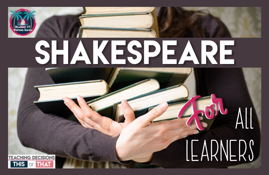 How to Teach Shakespeare: Scaffolding Approaches for All Learners