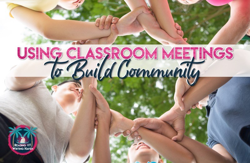 Creating Positive Classroom Culture with Classroom Meetings