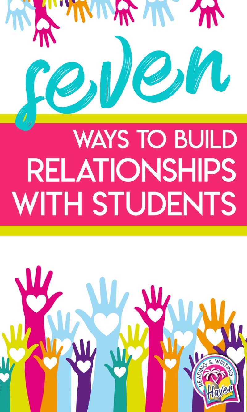 7 simple and powerful ways to build relationships with students #ClassroomManagement #ClassroomCulture #BacktoSchool #StudentRelationships