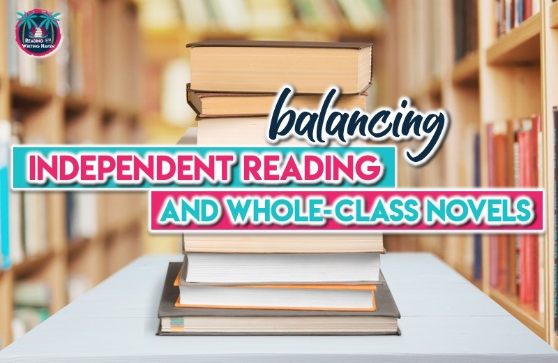 Balancing Independent Reading with Class Novels
