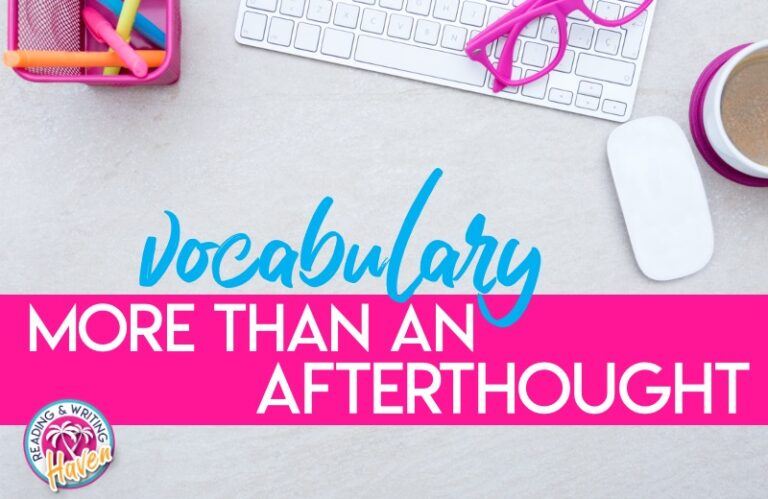 How to Structure a Powerful, Meaningful Vocabulary Program