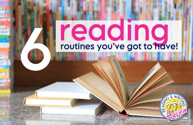 6 Reading Routines Every Classroom Needs!